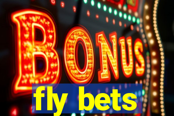 fly bets